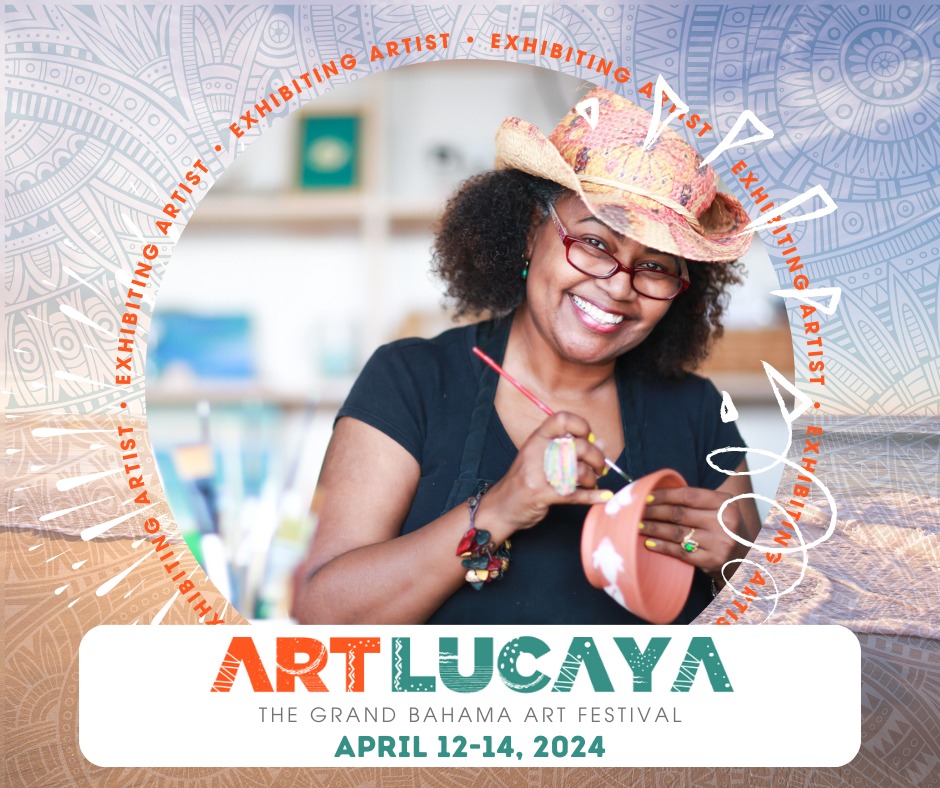 GRAND BAHAMA IS BUZZING WITH EXCITEMENT FOR ART LUCAYA THIS WEEKEND ...